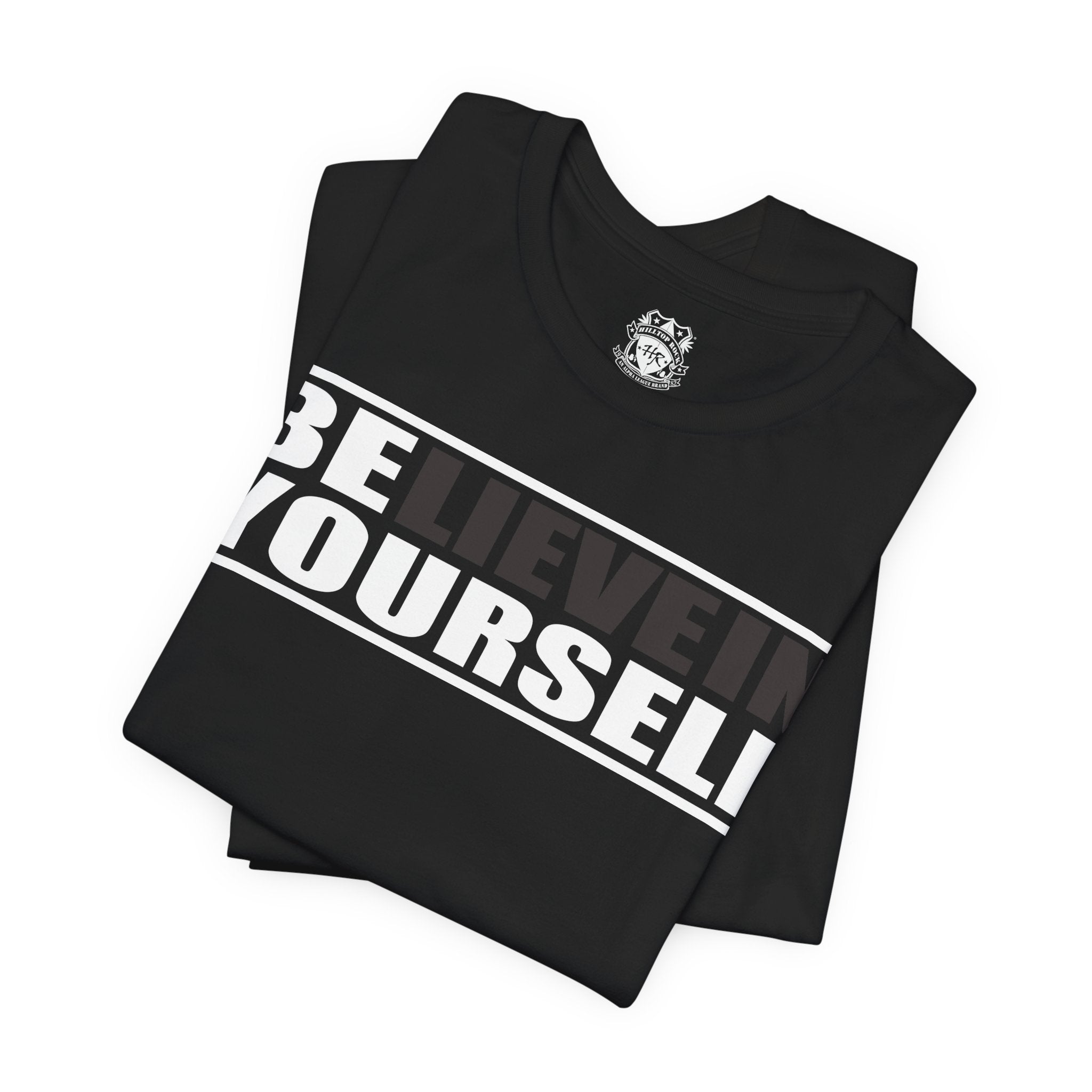 Believe In Yourself Graphic T-Shirt