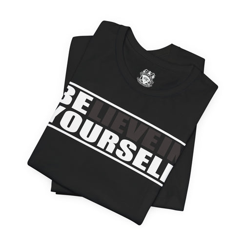 Believe In Yourself Graphic T-Shirt